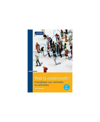 Wat is onderzoek?. praktijkboek voor methoden en technieken, Verhoeven, Nel, Paperback
