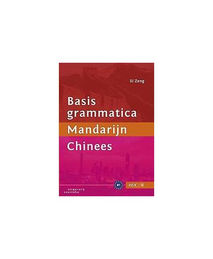 Basisgrammatica Mandarijn Chinees. Zeng, Xi, Paperback