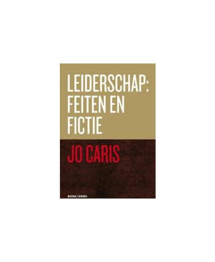Leiderschap: feiten en fictie. een multidisciplinaire analyse van leiderschap met onder andere de Managerial cube als analysemodel, Jo Caris, Paperback