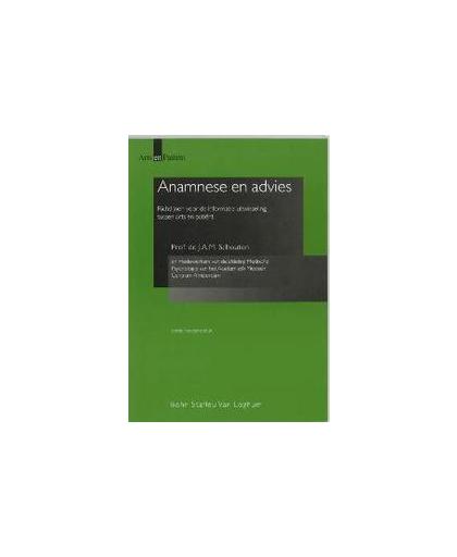 Anamnese en advies. richtlijnen voor de informatie-uitwisseling tussen arts en patient, Schouten, J.A.M., Paperback