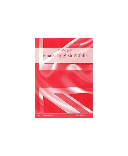 Finals: English pitfalls. That's right, Ted Schouten, Paperback