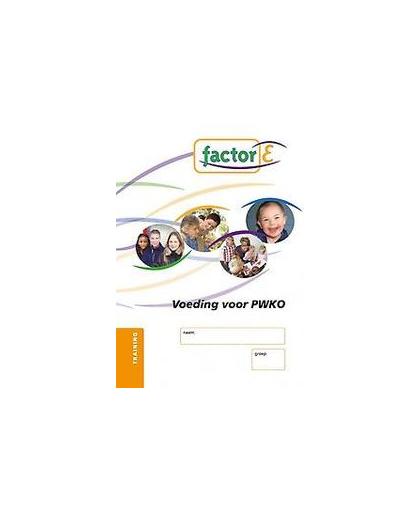 Factor-E: Voeding voor PWKO: Training. voeding voor PWKO, Brinke, Alice ten, Paperback