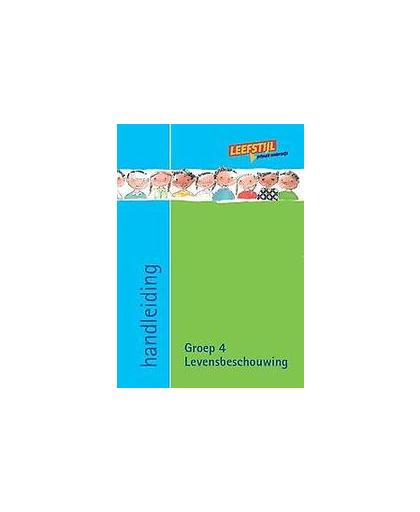 Levensbeschouwing: Groep 4: Handleiding. sociaal-emotionele vaardigheden en actief burgerschap, Wessels, Paula, Paperback
