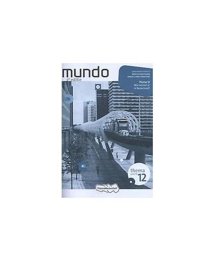 Mens en maatschappij: Wie wonen er in Nederland? Leerjaar 2 vmbo-t/havo/vwo: Themaschrift 12. Mundo, Liesbeth Coffeng, Paperback