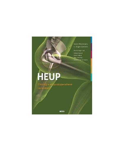 Heup. orthopedische chirurgie en postoperatieve revalidatie, Meermans, Geert, onb.uitv.