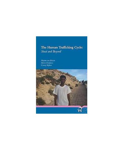 The human trafficking cycle. sinai and beyond, Reisen, Mirjam van, Paperback