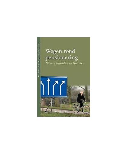 Wegen rond pensionering. nieuwe transities en trajecten, Paperback