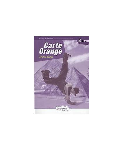 Carte orange: 3 Havo Edition navigo: Cahier d'activites. Marjo Knop, Paperback
