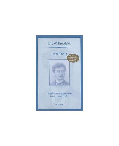 Hofstad. Prominent-reeks, Joh. W. Broedelet, Paperback