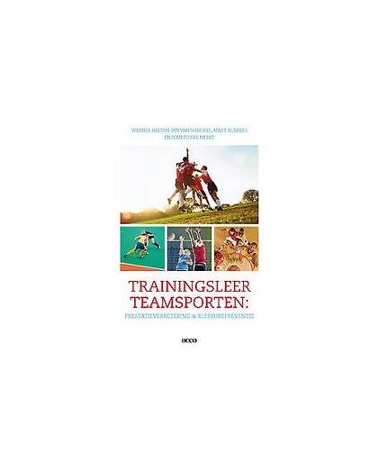 Trainingsleer teamsporten. prestatieverbetering en blessurepreventie, Werner Helsen, onb.uitv.