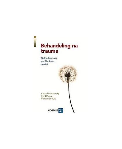 Behandel na trauma. methoden voor stabilisatie en herstel, Schultz, Franklin, Paperback