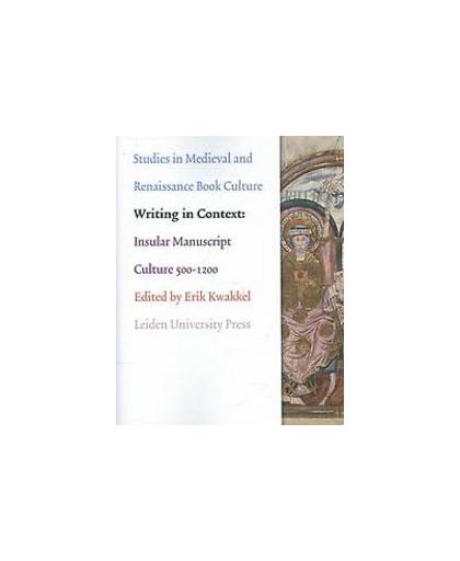 Writing in context. insular manuscript culture 500-1200, Paperback