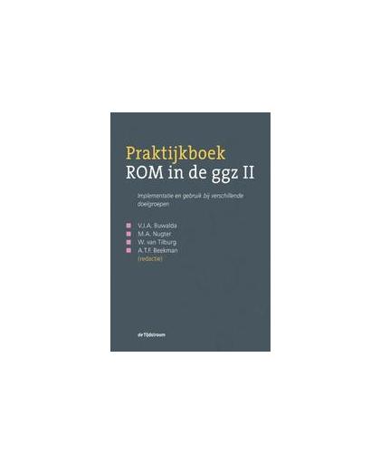 Praktijkboek ROM in de ggz II. gebruik en implementatie bij verschillende doelgroepen, Hardcover