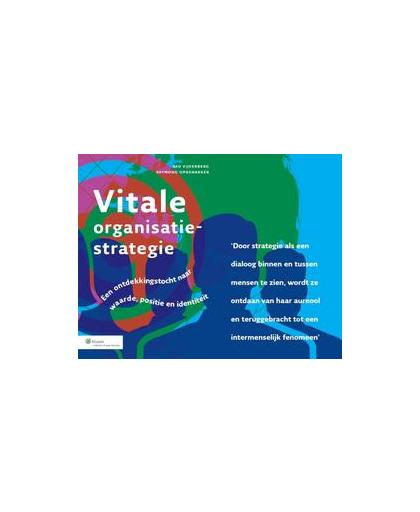 Vitale organisatiestrategie. een ontdekkingstocht naar waarde, positie en identiteit, Vijverberg, Aad, Paperback