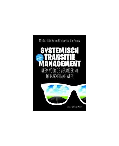 Systemisch TransitieManagement. neem voor de verandering de makkelijke weg!, Van der Zeeuw, Bianca, Paperback