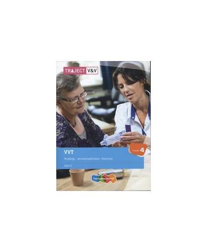 VVT: Deel 2 verpleeg-, verzorginshuizen, thuiszorg Niveau 4. Traject V&V, H. Drenth, Paperback