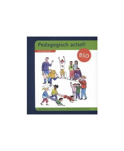 Pedagogisch actief!. pedagogische acties en activiteiten voor de buitenschoolse opvang, Tinteltuin, James, Paperback