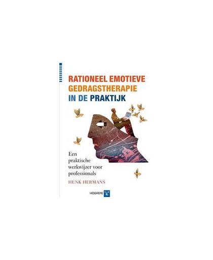 Rationeel-emotieve gedragstherapie in de praktijk. een praktische werkwijzer voor professionals, Hermans, Henk, Paperback