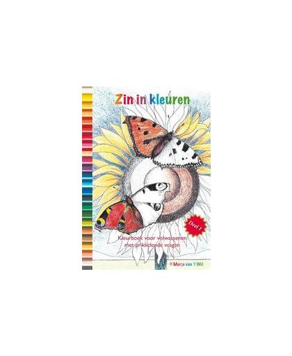 Zin in kleuren: 1. kleurboek voor volwassenen met prikkelende vragen, Wel, Marja van 't, Paperback