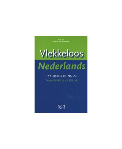 Vlekkeloos Nederlands: Taalbeheersing A2 taalniveau 1F en 2F. Pak, Dick, Paperback
