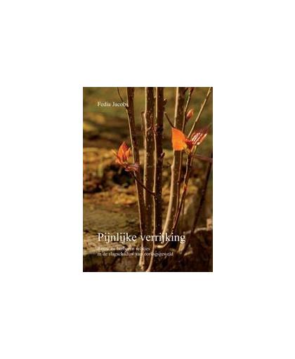 Pijnlijke verrijking. rouw en herboren relaties in de slagschaduw van oorlogsgeweld, Jacobs, Fedia, Hardcover