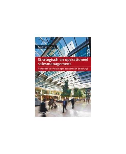 Strategisch en operationeel salesmanagement. handboek voor het hoger economisch onderwijs, Van Hoften, René, Paperback