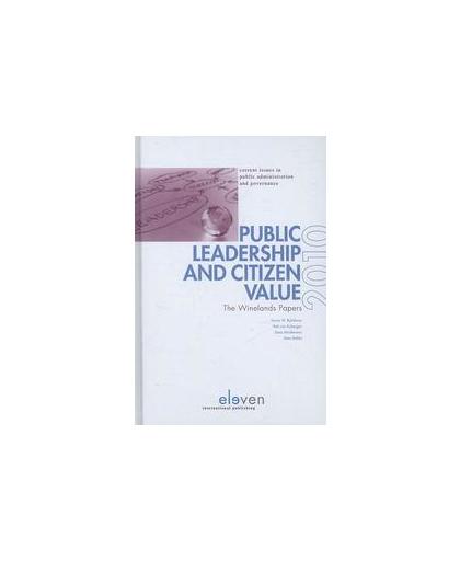 Public leadership and citizen value. the wineland papers 2010, Hardcover