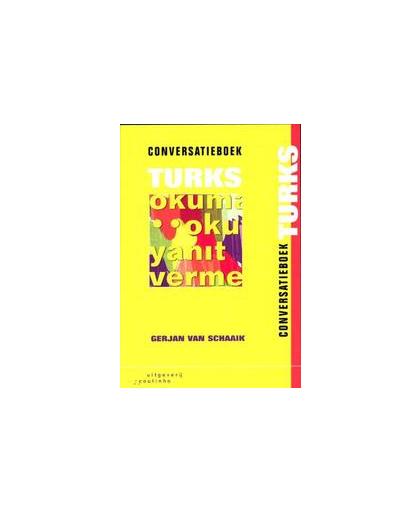 Conversatieboek Turks. Van Schaaik, Gerjan, Paperback