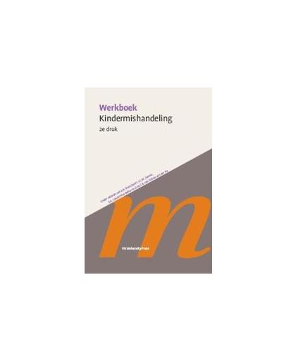 Werkboek Kindermishandeling. Werkboeken Kindergeneeskunde, Zeben-van der Aa, D.M.C.B. van, Paperback