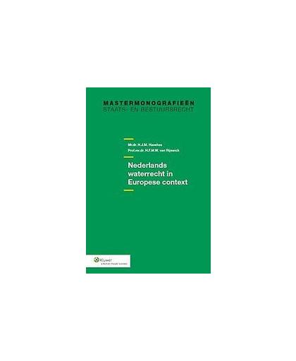 Nederlands waterrecht in Europese context Nederland. Mastermonografieën staats- en bestuursrecht, Havekes, H.J.M., Paperback
