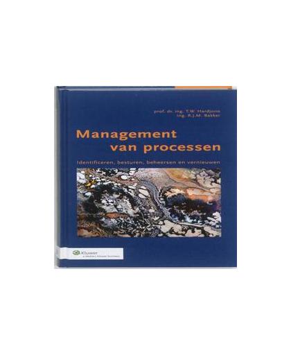 Management van processen. identificeren, besturen, beheersen en vernieuwen, T.W. Hardjono, Hardcover