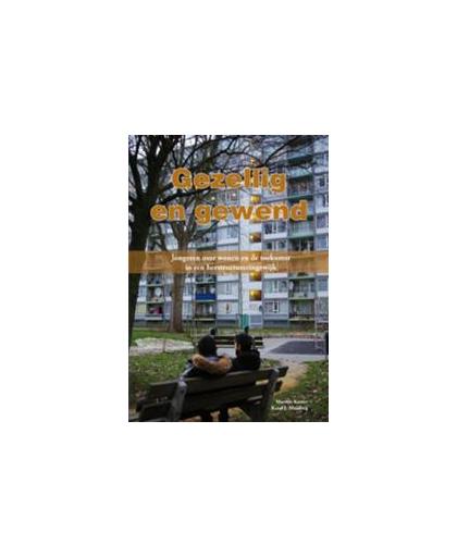 Gezellig en gewend. jongeren over wonen en de toekomst in een herstructureringswijk, Mulderij, Karel, Paperback