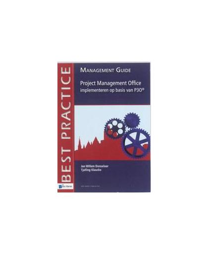 Project Management office implementeren op basis van P30. management guide, Tjalling Klaucke, Paperback