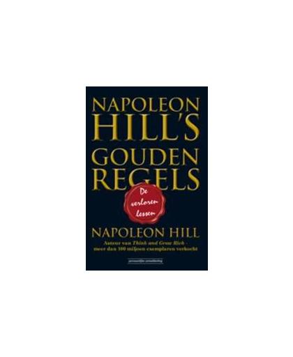Napoleon Hill's Gouden Regels. de verloren lessen, Napoleon Hill, Paperback