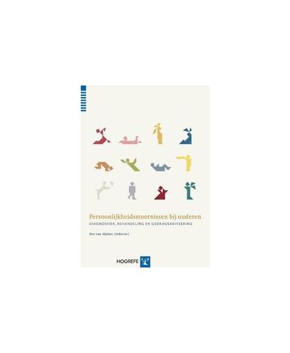 Persoonlijkheidsstoornissen bij ouderen. diagnostiek, behandeling en gedragsadvisering, Van Alphen, Bob, Hardcover