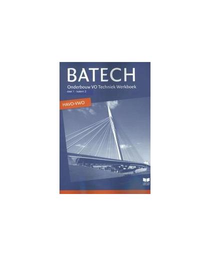 Batech: 1 onderbouw VO Techniek havo/vwo: Werkboek. Boer, A.J., Hardcover