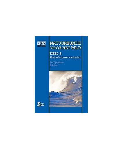 Natuurkunde voor het mlo: Basiskennis niv 3 en 4. vloeistoffen, gassen en uitzetting, Tijmensen, J.A., Paperback