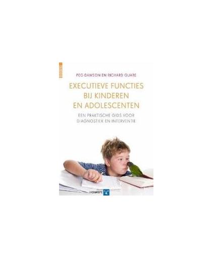 Executieve functies bij kinderen en adolescenten. een praktische gids voor diagnostiek en interventie, Peg Dawson, Paperback