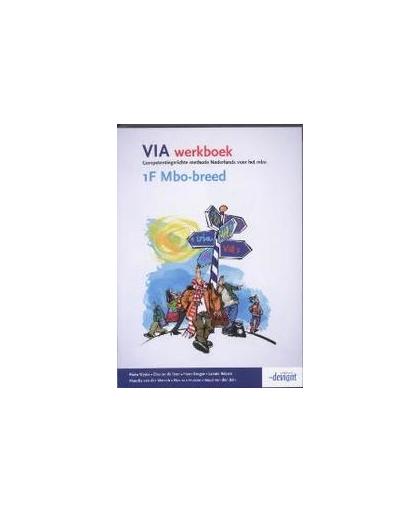 VIA werkboek: 1F Mbo-breed. competentiegerichte methode Nederlands voor het mbo, Wynia, Rieke, Paperback