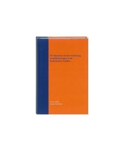 De Algemene landsverordening Landsbelastingen in de Nederlandse Antillen. Jeroen Adeler, Hardcover