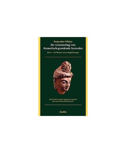 De verzameling van thematisch geordende leerredes: 1 Het boek met verzen (Sagathavagga). Deel 1-Het boek met verzen(Sagathavagga), J. de Breet, Hardcover