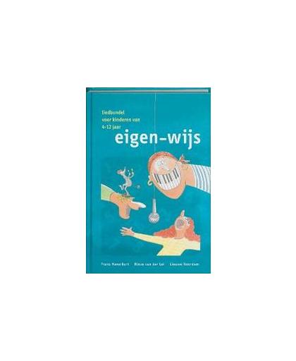 Eigen-wijs. liedbundel voor kinderen van 4 - 12 jaar, Heleen BrulotBrulot, Hardcover
