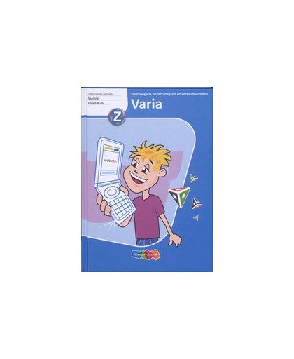 Varia Spelling: Groep 4-6 voorvoegsels, achtervoegsels en verkleinwoorden. zelfstandig werken, Reitsma, Michelle, Hardcover
