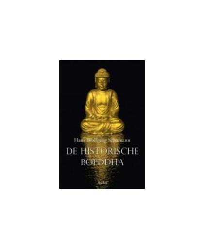 De historische Boeddha. leven en leer van Gotama, Schumann, Hans Wolfgang, Hardcover