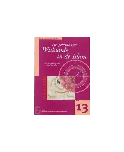 Het gebruik van Wiskunde in de Islam. Zebra-reeks, N. Bouwman, Paperback