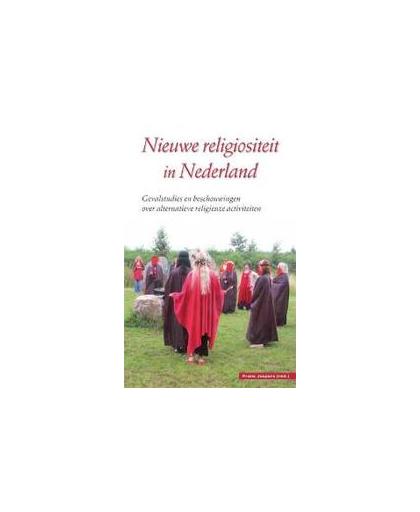 Nieuwe religiositeit in Nederland. negen gevalstudies en achtergrondbeschouwingen over nieuwe religieuze activiteiten, Paperback