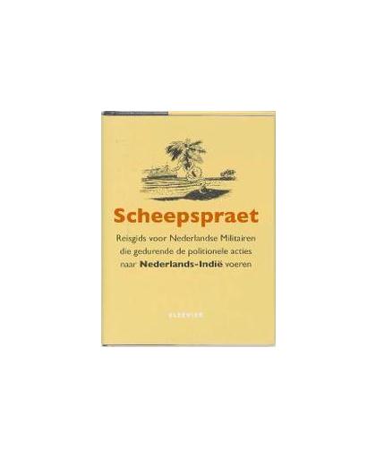 Scheepspraet. reisgids voor nederlandse militairen die gedurende de politionele acties naar Nederlands-Indie voeren, Piet Bakker, Hardcover
