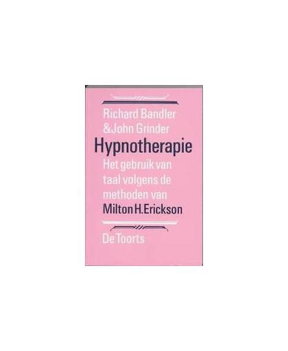 Hypnotherapie. het gebruik van taal volgens de methoden van Milton H. Erickson, R. Bandler, Paperback