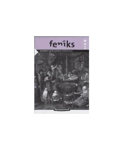 Feniks: 2 Vwo: Werkboek. geschiedenis voor de onderbouw, Schrijver, F., Paperback