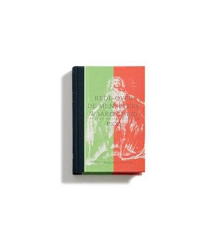 Rede over de menselijke waardigheid. Filosofie & retorica, Pico della Mirandola, Giovanni, Hardcover
